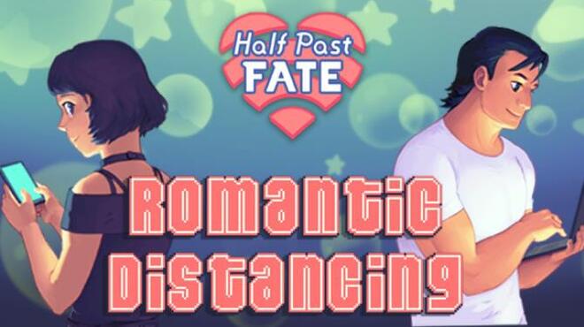 تحميل لعبة Half Past Fate: Romantic Distancing مجانا