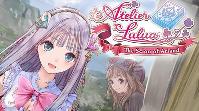 تحميل لعبة Atelier Lulua ~The Scion of Arland~ / ルルアのアトリエ ～アーランドの錬金術士４～ (v1.04 & ALL DLC) مجانا