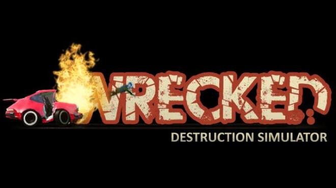 تحميل لعبة Wrecked Destruction Simulator مجانا