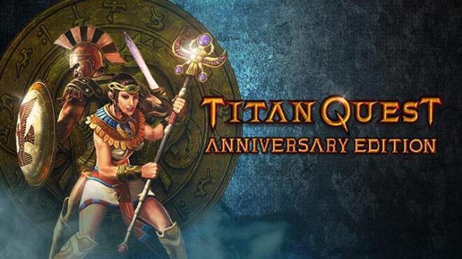تحميل لعبة Titan Quest Anniversary Edition Atlantis (v2.10.6 & ALL DLC) مجانا