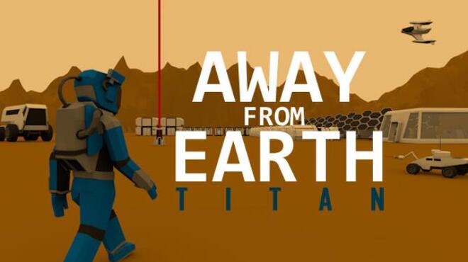 تحميل لعبة Away From Earth: Titan مجانا