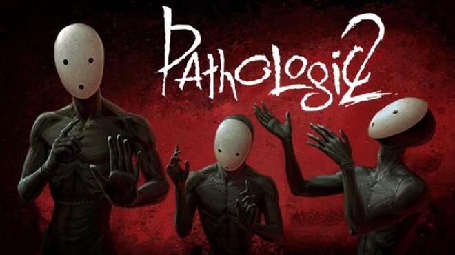 تحميل لعبة Pathologic 2 (ALL DLC) مجانا