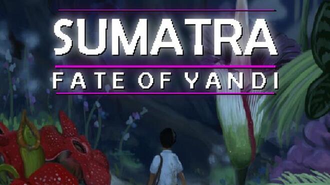 تحميل لعبة Sumatra: Fate of Yandi (v25.02.2022) مجانا