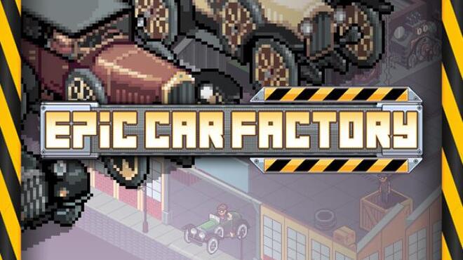 تحميل لعبة Epic Car Factory (v1.02) مجانا