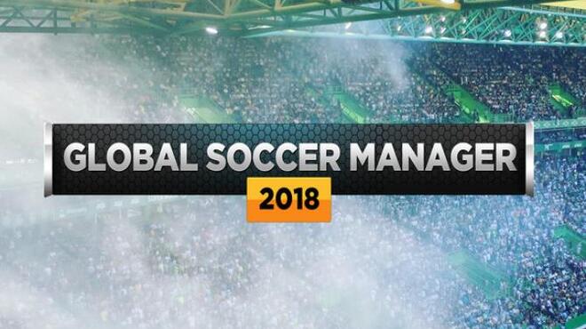 تحميل لعبة Global Soccer Manager 2018 مجانا