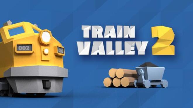 تحميل لعبة Train Valley 2 (v1.6.2) مجانا