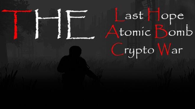 تحميل لعبة The Last Hope: Atomic Bomb – Crypto War مجانا