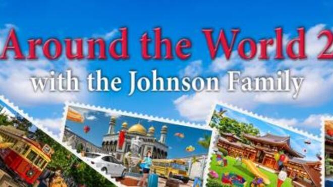 تحميل لعبة Around the World 2 with the Johnson Family مجانا