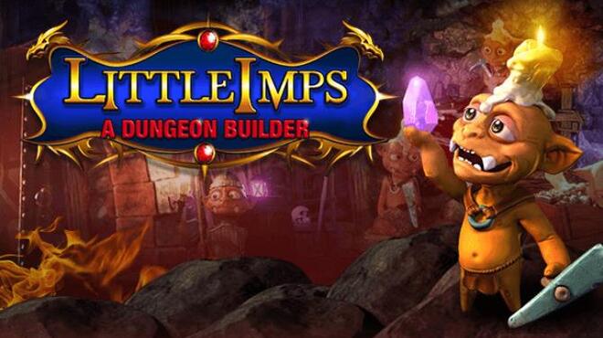 تحميل لعبة Little Imps: A Dungeon Builder مجانا