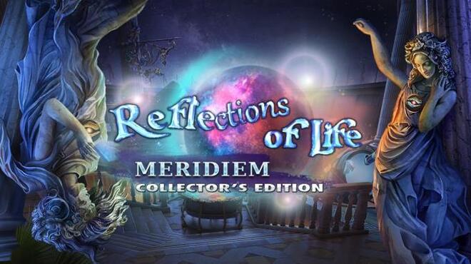 تحميل لعبة Reflections of Life: Meridiem Collector’s Edition مجانا