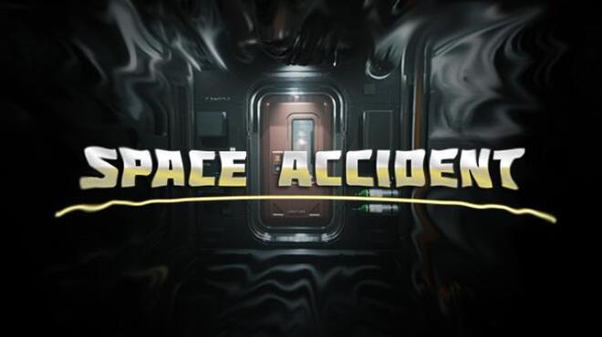 تحميل لعبة SPACE ACCIDENT (v10.02.2023) مجانا