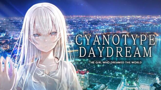 تحميل لعبة Cyanotype Daydream -The Girl Who Dreamed the World- مجانا