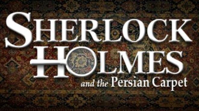 تحميل لعبة Sherlock Holmes: The Mystery of the Persian Carpet مجانا