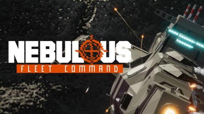تحميل لعبة NEBULOUS: Fleet Command (v0.3.1.16) مجانا