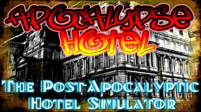 تحميل لعبة Apocalypse Hotel – The Post-Apocalyptic Hotel Simulator! مجانا