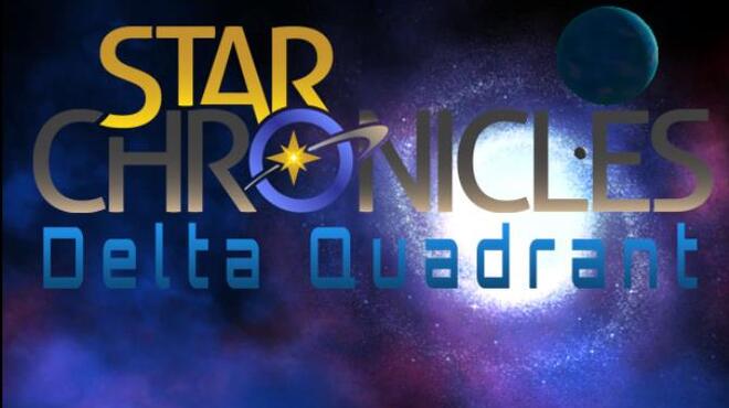 تحميل لعبة Star Chronicles: Delta Quadrant مجانا