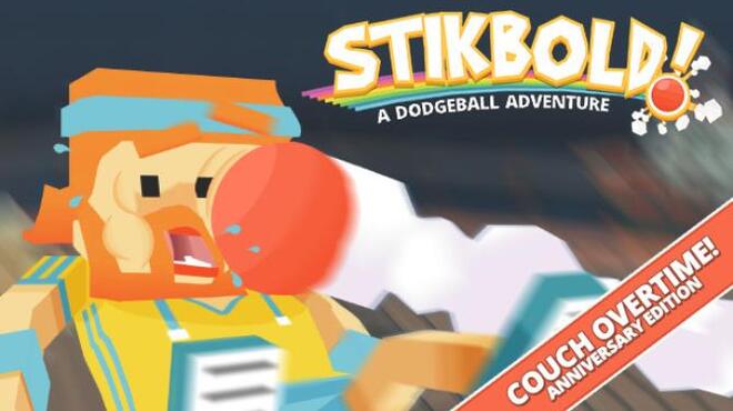 تحميل لعبة Stikbold! A Dodgeball Adventure (Couch Overtime Update) مجانا