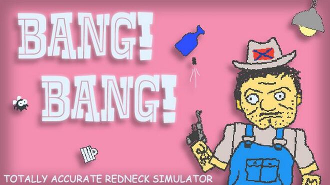 تحميل لعبة BANG! BANG! Totally Accurate Redneck Simulator مجانا