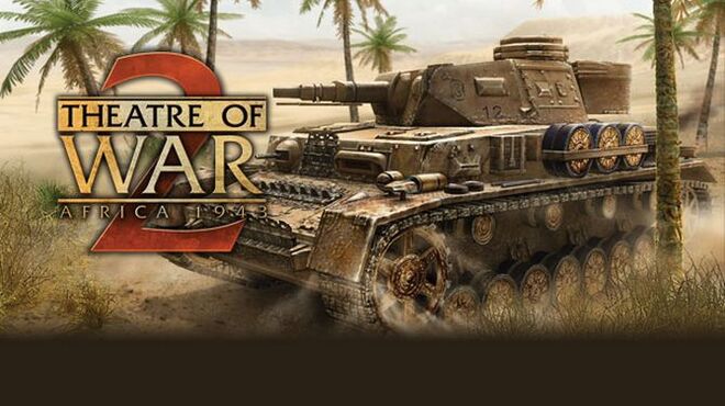 تحميل لعبة Theatre of War 2: Africa 1943 مجانا