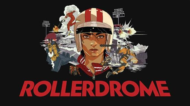 تحميل لعبة Rollerdrome (v1.23.00.24801) مجانا