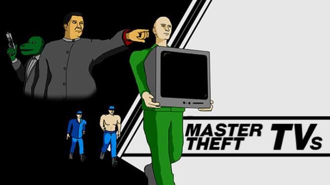 تحميل لعبة Master Theft TVs مجانا