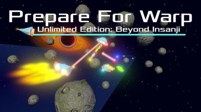 تحميل لعبة Prepare For Warp: Unlimited Edition: Beyond Insanji مجانا