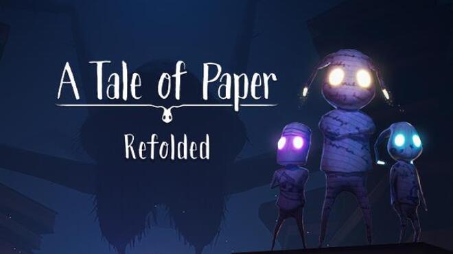 تحميل لعبة A Tale of Paper: Refolded مجانا