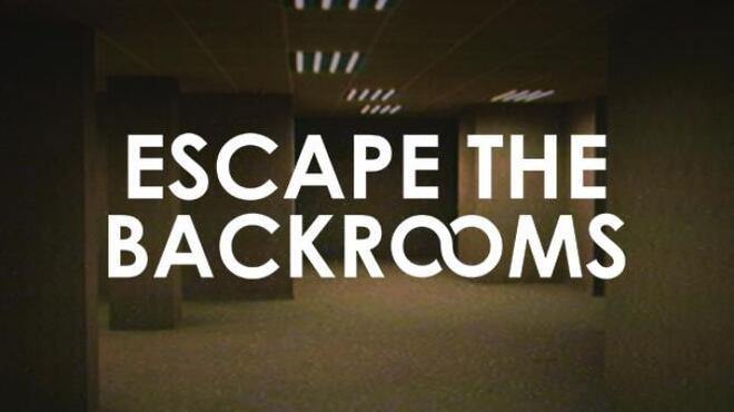 تحميل لعبة Escape the Backrooms (v23.01.2023) مجانا