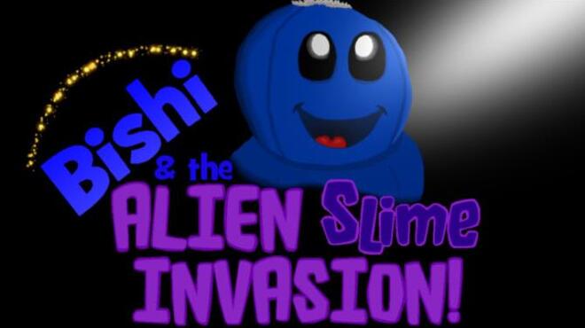 تحميل لعبة Bishi and the Alien Slime Invasion! مجانا