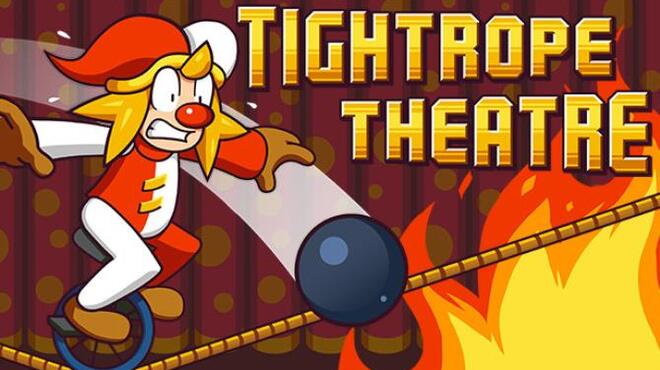 تحميل لعبة Tightrope Theatre (v07.02.2023) مجانا