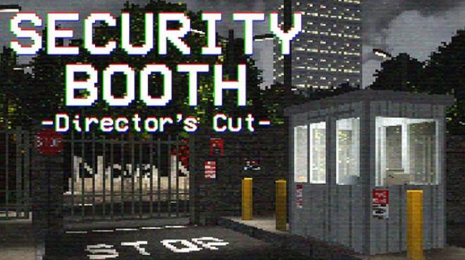 تحميل لعبة Security Booth: Director’s Cut (v1.0.7) مجانا