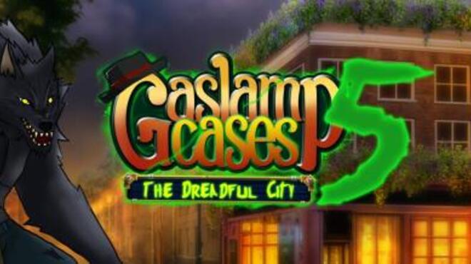 تحميل لعبة Gaslamp Cases 5 – The Dreadful City مجانا