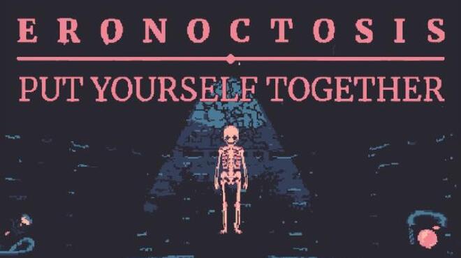 تحميل لعبة Eronoctosis: Put Yourself Together مجانا