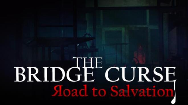 تحميل لعبة The Bridge Curse Road to Salvation (v1.6.2) مجانا