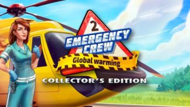 تحميل لعبة Emergency Crew 2 Global Warming – Collector’s Edition مجانا