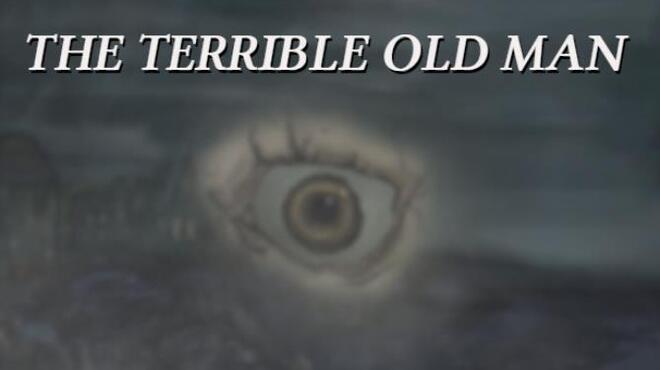 تحميل لعبة The Terrible Old Man مجانا