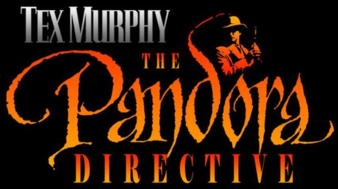 تحميل لعبة Tex Murphy: The Pandora Directive مجانا