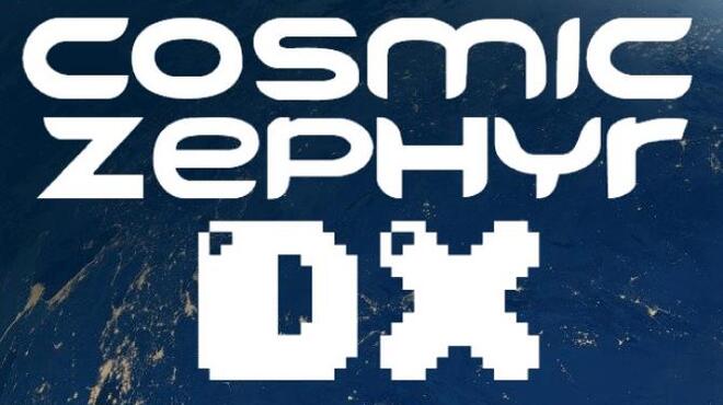 تحميل لعبة Cosmic Zephyr DX مجانا