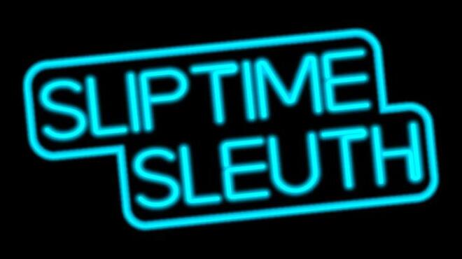 تحميل لعبة Sliptime Sleuth مجانا