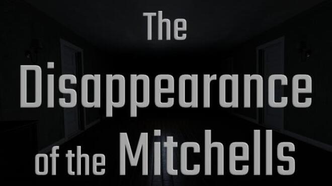 تحميل لعبة The Disappearance of the Mitchells (v1.0.2) مجانا