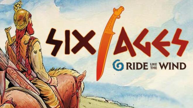 تحميل لعبة Six Ages: Ride Like the Wind (v1.0.12-1) مجانا