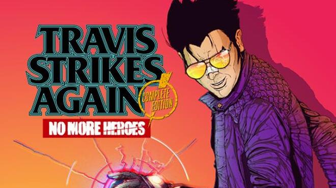تحميل لعبة Travis Strikes Again: No More Heroes Complete Edition مجانا