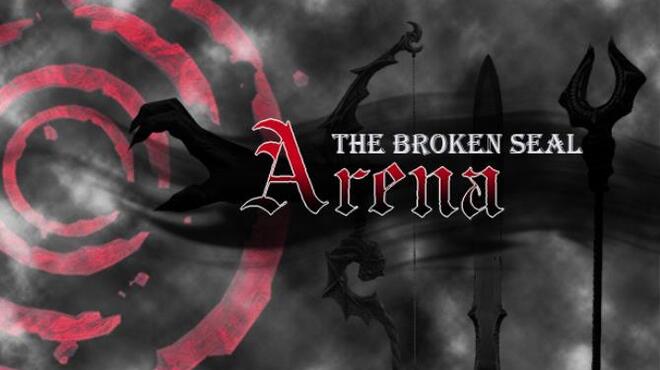 تحميل لعبة The Broken Seal: Arena مجانا