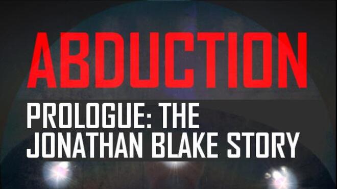 تحميل لعبة Abduction Prologue: The Story Of Jonathan Blake مجانا