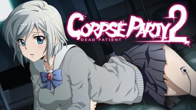 تحميل لعبة Corpse Party 2: Dead Patient (v24305fa) مجانا