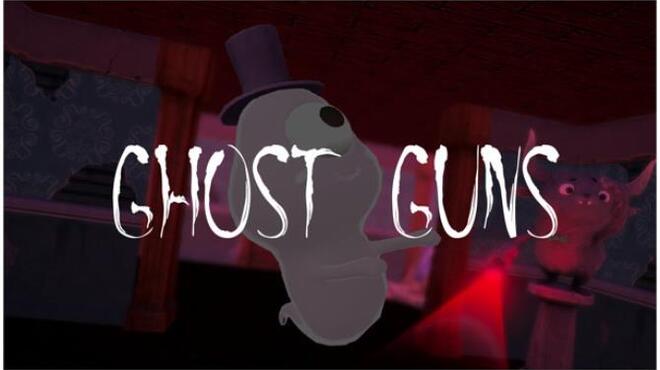 تحميل لعبة Ghost Guns مجانا