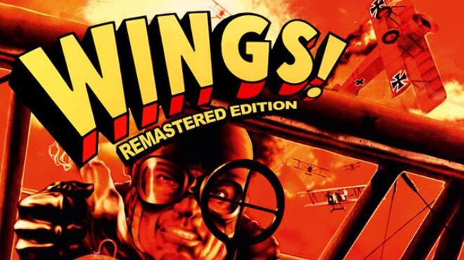 تحميل لعبة Wings! Remastered Edition مجانا