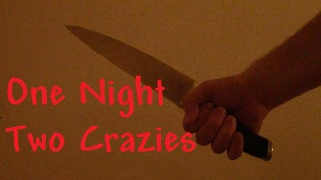 تحميل لعبة One Night Two Crazies مجانا