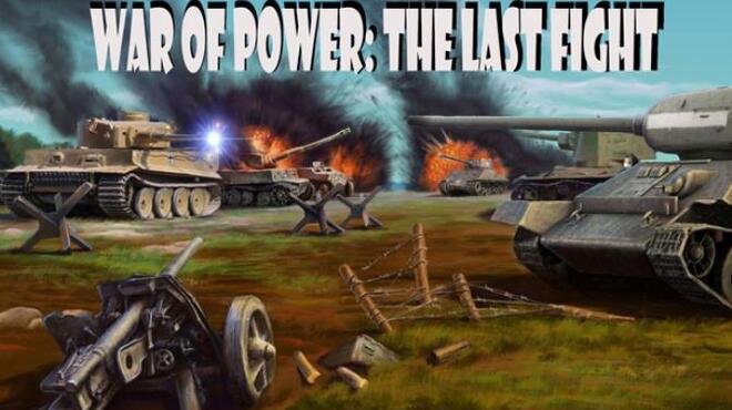 تحميل لعبة War of Power: The Last Fight مجانا