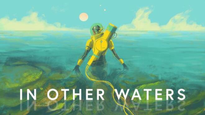 تحميل لعبة In Other Waters (v10.12.2020) مجانا